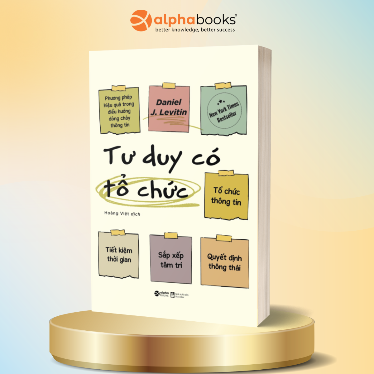 Tư Duy Có Tổ Chức - Phương Pháp Hiệu Quả Trong Điều Hướng Dòng Chảy Thông Tin